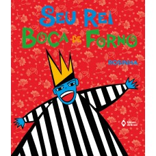 Seu rei boca de forno Seu rei boca de forno