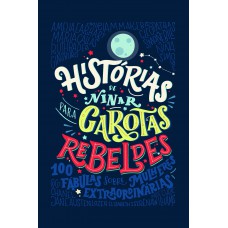Histórias de ninar para garotas rebeldes Histórias de ninar para garotas rebeldes
