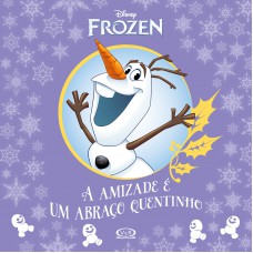 Frozen: a amizade é um abraço quentinho