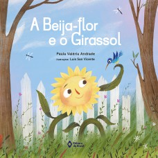 A beija-flor e o girassol A beija-flor e o girassol