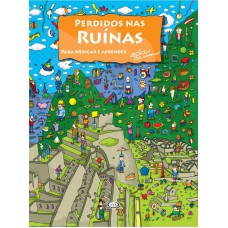 Perdidos nas ruinas: para brincar e aprender Perdidos nas ruinas: para brincar e aprender
