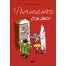 Para meus netos com amor Para meus netos com amor