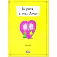 Só para o meu amor
