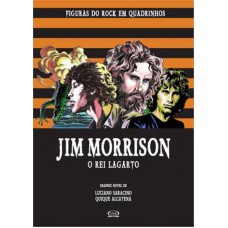 Jim Morrison: o rei lagarto Jim Morrison: o rei lagarto