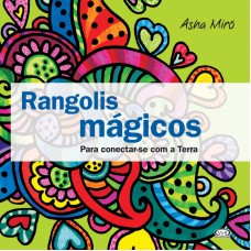 Rangolis mágicos: para conectar-se com a terra Rangolis mágicos: para conectar-se com a terra