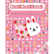 Moshi Moshi Kawaii: onde está a Moshi-morango?