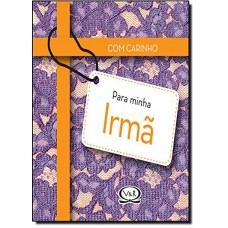 Com carinho para minha irmã Com carinho para minha irmã