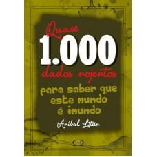 Quase 1.000 Dados Nojentos Para Saber Que Este Mundo É Imundo