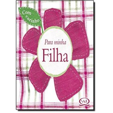Com carinho para minha filha Com carinho para minha filha