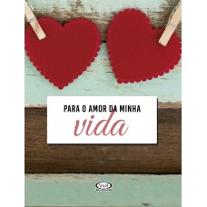 Para o amor da minha vida Para o amor da minha vida