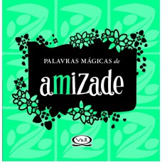Palavras mágicas de amizade Palavras mágicas de amizade