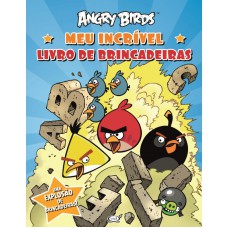 Angry Birds: meu incrível livro de brincadeiras Angry Birds: meu incrível livro de brincadeiras