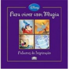 Para viver com magia: palavras de inspiração