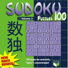 Sudoku Puzzles 100 (volume 3) - 100 jogos de raciocínio, lógica e concentração! Sudoku Puzzles 100 (volume 3) - 100 jogos de raciocínio, lógica e concentração!