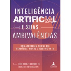 Inteligência artificial e suas ambivalências