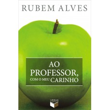 Ao professor, com o meu carinho (edição de bolso) Ao professor, com o meu carinho (edição de bolso)