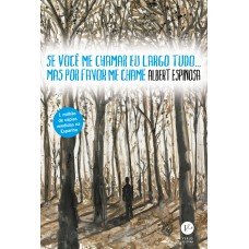 Se você me chamar eu largo tudo... mas por favor me chame Se você me chamar eu largo tudo... mas por favor me chame