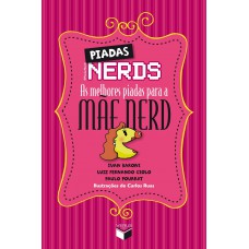 Piadas nerds: as melhores piadas para a mãe nerd Piadas nerds: as melhores piadas para a mãe nerd