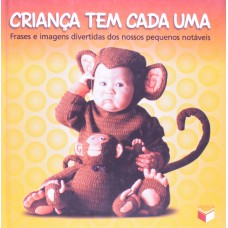 Criança tem cada uma Criança tem cada uma