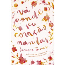 Vá aonde seu coração mandar Vá aonde seu coração mandar