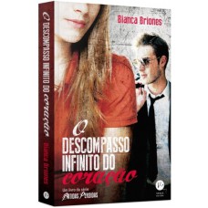 O descompasso infinito do coração O descompasso infinito do coração