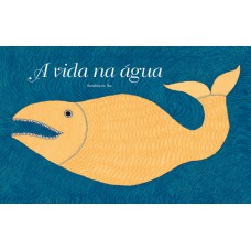 A vida na água A vida na água