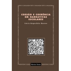 Coesão e coerência em narrativas escolares Coesão e coerência em narrativas escolares
