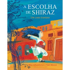 A escolha de Shiraz A escolha de Shiraz