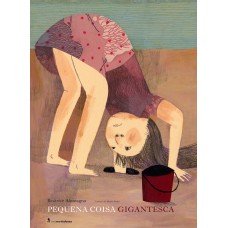 Pequena coisa gigantesca Pequena coisa gigantesca