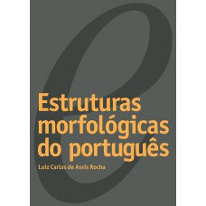 Estruturas morfológicas do português Estruturas morfológicas do português