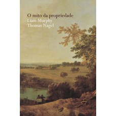 O mito da propriedade O mito da propriedade