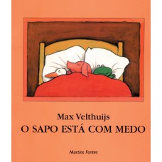 O sapo está com medo