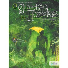 O guardião das florestas O guardião das florestas