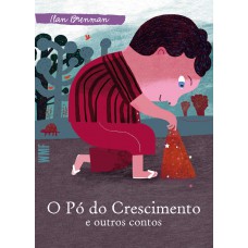 O pó do crescimento e outros contos