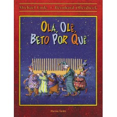 Olá, olê, Beto por quê?