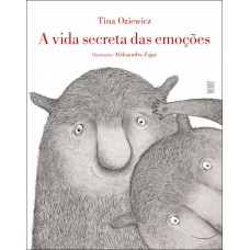 A vida secreta das emoções A vida secreta das emoções