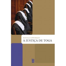 A justiça de toga A justiça de toga