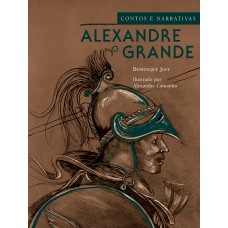 Alexandre o grande Alexandre o grande