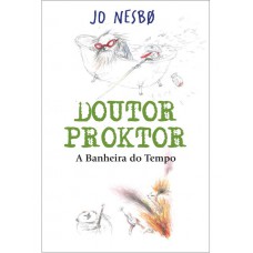 Doutor Proktor - a banheira do tempo Doutor Proktor - a banheira do tempo