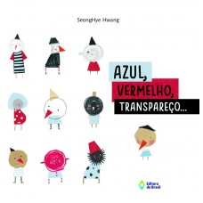 Azul, vermelho, transpareço...