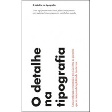 O detalhe na tipografia O detalhe na tipografia