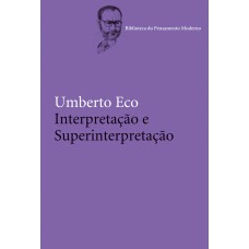 Interpretação e superinterpretação Interpretação e superinterpretação