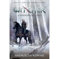 A Senhora do lago - The Witcher - A saga do bruxo Geralt de Rívia (Capa game) A Senhora do lago - The Witcher - A saga do bruxo Geralt de Rívia (Capa game)