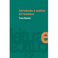 Introdução a análise do romance Introdução a análise do romance