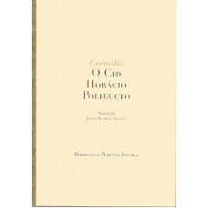 O Cid/Horácio /Polieucto O Cid/Horácio /Polieucto