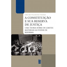 A Constituição e sua reserva de justiça A Constituição e sua reserva de justiça