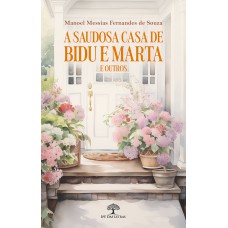 A SAUDOSA CASA DE BIDU E MARTA e outros