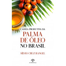 Cadeia Produtiva da Palma de Óleo no Brasil