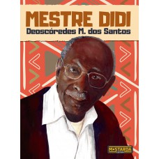 Mestre Didi - Deoscóredes M. dos Santos Mestre Didi - Deoscóredes M. dos Santos