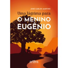 Uma lágrima para o menino Eugênio Uma lágrima para o menino Eugênio